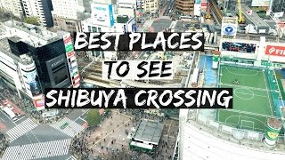 Top 5 Photo Spots Of Shibuya Scramble Crossing | 渋谷スクランブル交差点のビューポイント5選 internationallyME