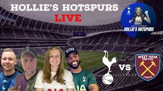 Tottenham (3) Vs West Ham (1) - Live Match Reaction | Hollie's Hotspurs Live #EPL