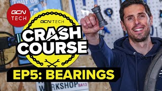 Getting Your Bearings On Bearings | GCN Tech Crash Course Ep.5