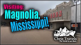 Visiting Magnolia, Mississippi!