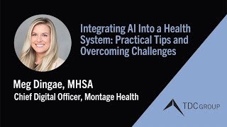 Integrating AI Into a Health System: Practical Tips and Overcoming Challenges - Meg Dingae