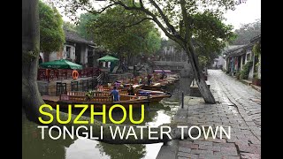 Suzhou Trip - Tongli Water Town