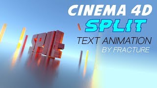 CINEMA 4D,SPLIT,TEXT ANIMATION,BY FRACTURE