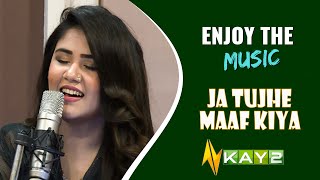 Ja Tujhe Maaf Kiya By Jia Nouman | Music | Songs | Kay2 TV