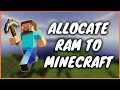How To Allocate More RAM To Minecraft