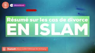 Résumé sur les cas de divorce en Islam / Oustadh Abou Laïth 'Othmãn Al-Armany