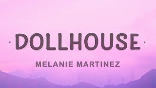 Melanie Martinez - Dollhouse Lyrics