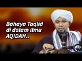 Siri 22 - Taqlid Yang Berbahaya.. Ambillah Perhatian Sebaik Mungkin .. | Kitab AddurrusSamin