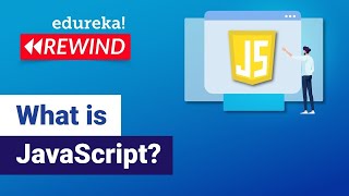 What is JavaScript? | JavaScript Tutorial for Beginners | JavaScript Training | Edureka Rewind