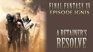 Final Fantasy Xv Ost A Retainers Resolve Boss  Spoilers 
