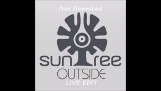 Suntree - Outside (Live Edit )