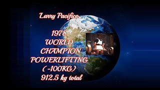 Larry Pacifico (-100KG) with a total of 912.5 kg  WORLD CHAMPION POWERLIFTING 1978 Porvoo Finland