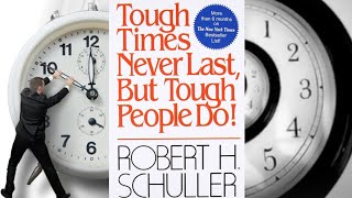 tough time never last but tough people do book summary hindi | Robert H. Schuller |