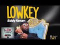 Eddy Kenzo - Low Key (Music Audio)