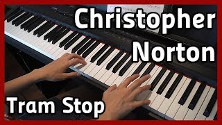 🎵 Christopher Norton | Tram Stop  🎵 Piano