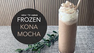 [Island Vintage Coffee] How to make Frozen Kona Mocha