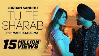 Jordan Sandhu | Tu Te Sharab – Ft Mahira Sharma | New Punjabi Song 2023 | Latest Punjabi Song 2023