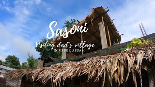 Sasoni - Visiting Dad's Village | Naharkatia | Assam