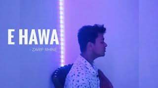 E Hawa || Meghdol || Cover by Zarif Rhine