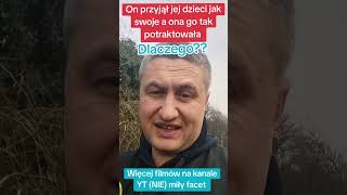 ODCINEK #395# On przyjął jej dzieci jak swoje a ona go tak potraktowała.. Dlaczego??