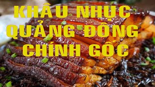 Khâu Nhục  Quảng Đông Người Hoa  Chính Gốc ||  Món Ngon Chủ Đạo Thịt Khâu Nhục Nét Đẹp Ngày Tết