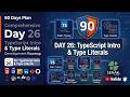 🔥 Day 26  - 90 Days Full Stack Challenge | TypeScript Introduction, Setup, Tools & Core Types 🚀