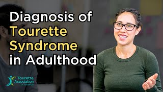 Diagnosis of Tourette Syndrome in Adulthood
