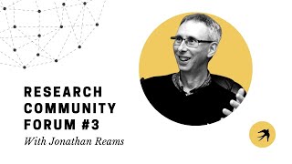 Research Community Forum #3 with Jonathan Reams - June 2023