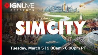 IGN Live Presents: SimCity - Greg Plays for 9 Hours Straight!