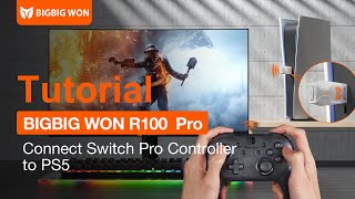 BIGBIGWON R100pro | SWITCH Pro controller's connection to PS5