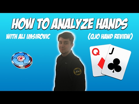 Poker Strategy - How to Analyze Poker Hands with Ali Imsirovic Poker Strategy - How to Analyze Poker Hands with Ali Imsirovic
