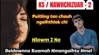 Nawhchizuar / Hlawm 2 Na(a tawpna) // By Tomtom Putara