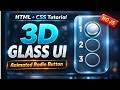 Modern Glass Effect Radio Button with Animation | HTML & CSS Only