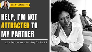 Help, I'm Not Attracted to my Partner