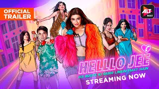 Helllo Jee |Trailer #2| Streaming Now | Starring Nyra Banerjee, Kalyani Chaitanya | ALTBalaji