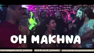 Makhna Remix/Mashup by Pratham & Dj Raw