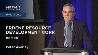 Peter Akerley of Erdene Resource Development presents at the Metals Investor Forum, June 11-12, 2022