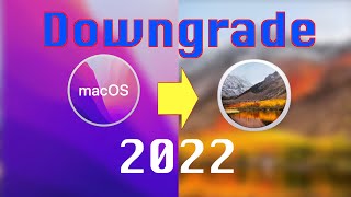 How to Downgrade macOS Monterey to High Sierra (2022)