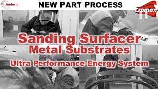 Cromax \u0026 Audurra - Sanding Surfacer Metal Substrates - Ultra Performance Energy System