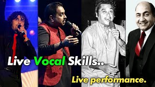 Bollywood Singer's Amazing Live VOCAL SKILLS | Ft. Sonu Nigam, Shankar Mahadevan, kishor Da, Md Rafi