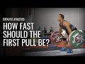 How Fast Should the First Pull Be in the Snatch & Clean?