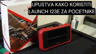 UPUSTVA KAKO KORISTITI LAUNCH 123E ZA POCETNIKE