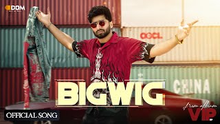 Shivjot: BIGWIG (Official Video) | From  EP (VIP) Punjabi Song 2022