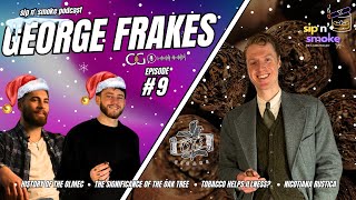 Sip n' Smoke Podcast #9 - George Frakes - Director of 1573 Cigars