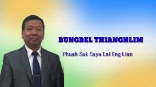 BUNGBEL THIANGHLIM Saya LalEngLian