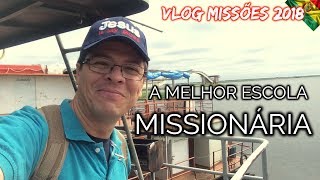 VLOG MISSÕES 41 l Qual a melhor escola missionária