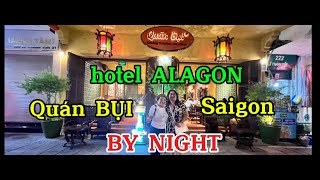 MOT NGAY KHONG MAY MAN O HOTEL ALAGON - NHA HANG QUAN BUI - SAIGON VE DEM LUNG LINH - LONG LANH