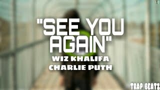Wiz khalifa - See You Again ft. Charlie puth [ TRAP BEATZ ]