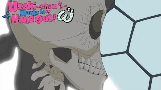 Senpai X-Ray Attacks With a Soccer Ball | Uzaki-Chan Wants to Hang Out! Season 2