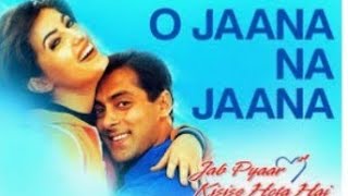 O Jaana Na Jaana | Jab Pyar Kisi Se Hota Hai |1998 | Lata Mangeshkar & Kumar Sanu |